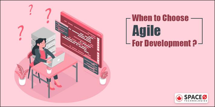 when to choose agile?