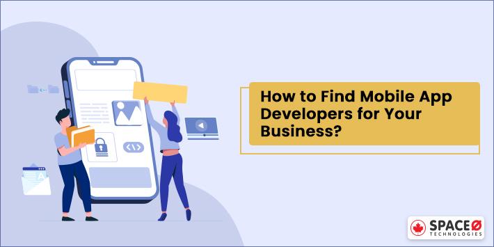 How to Find Mobile App Developers for Your Business