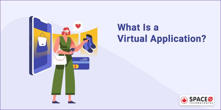 What Is a virtual application?