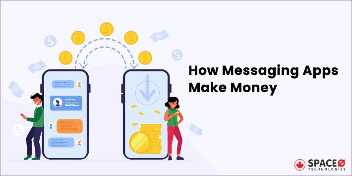 how messaging apps makes money