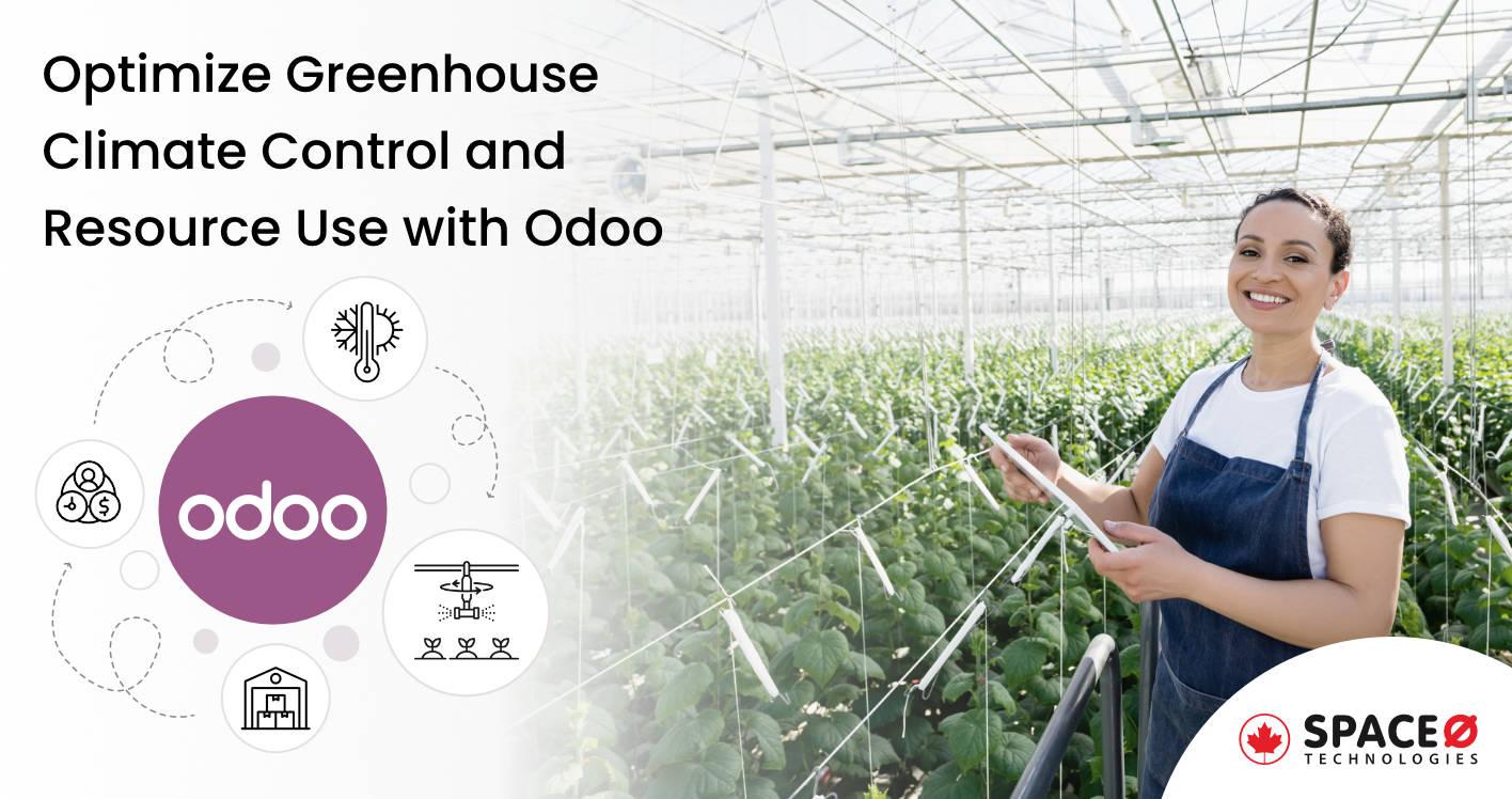 Optimize Greenhouse Climate Control and Resource Use with Odoo-