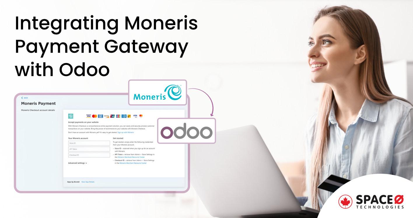 Integrated Moneris Payment Gateway into the Odoo