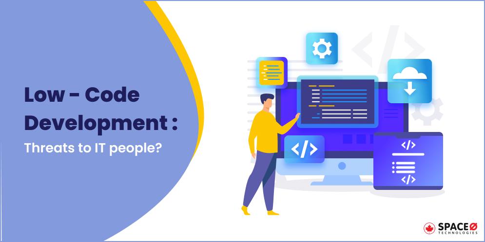 Low Code Development Threats to IT people