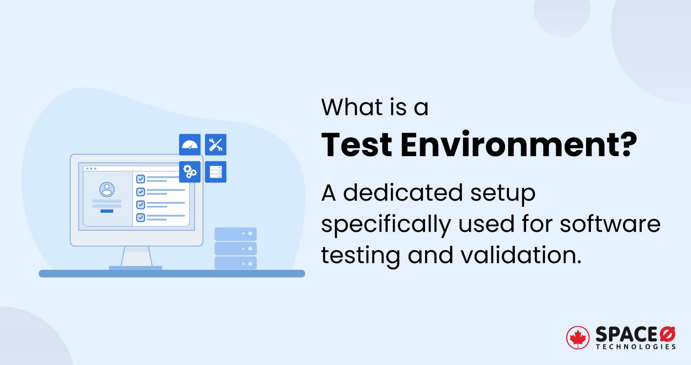 What is a Test Environment