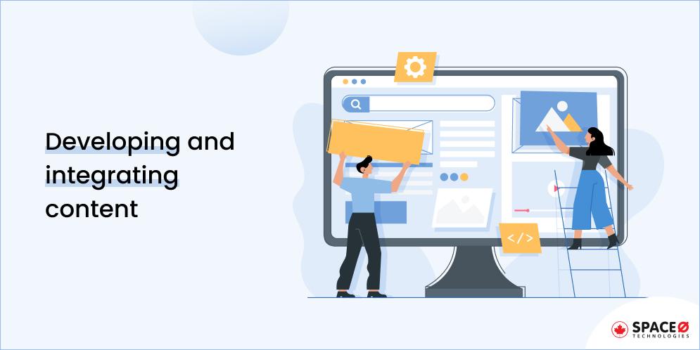 Developing and integrating content