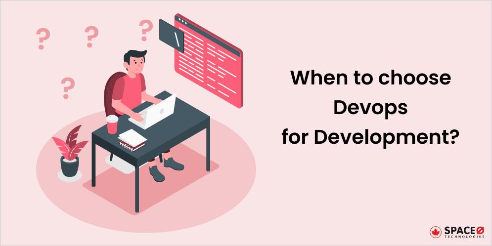 when to choose devops?