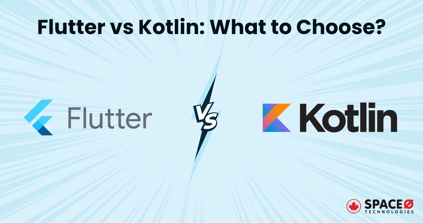 Flutter-vs-Kotlin-What-to-Choose