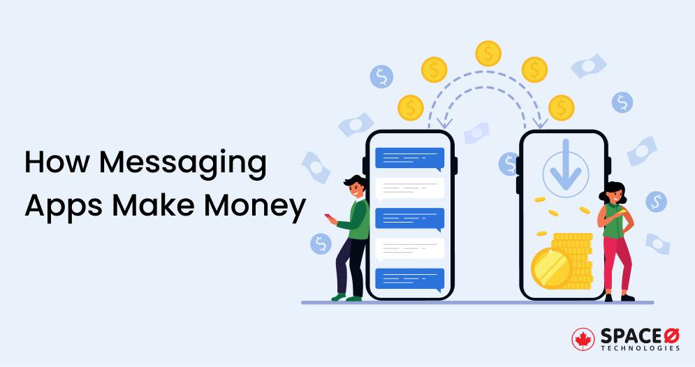 How Messaging Apps Make Money
