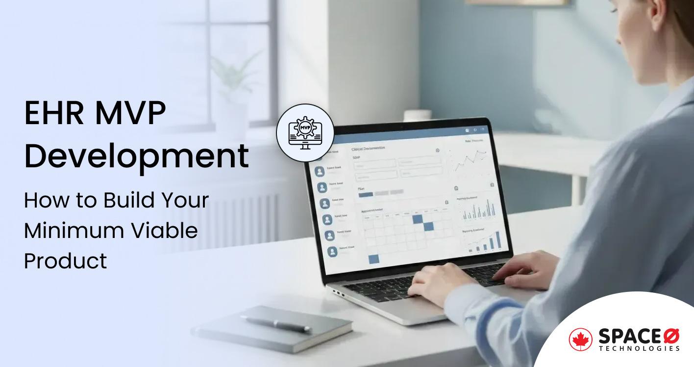 EHR MVP Development How to Build Your Minimum Viable Product