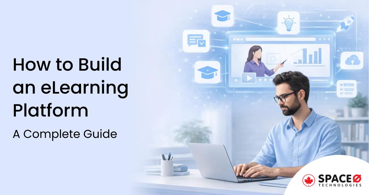 How to Build an eLearning Platform A Complete Guide