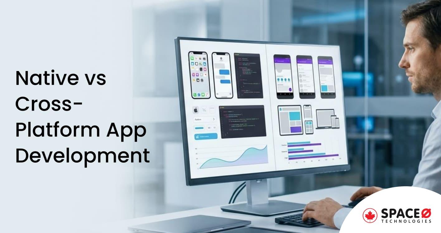 Native vs Cross-Platform App Development